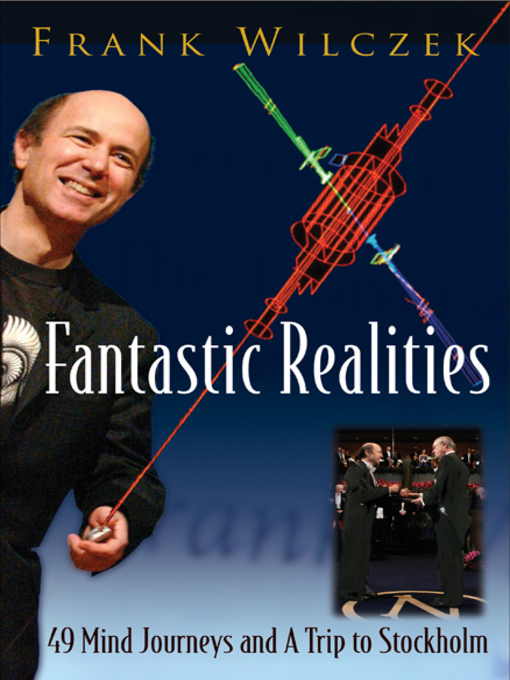 Title details for Fantastic Realities by Frank Wilczek - Available